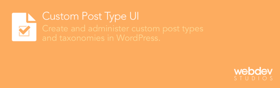 WordPress创建新的文章类型插件 Custom Post Type UI